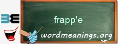 WordMeaning blackboard for frapp'e